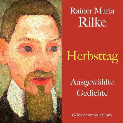Rainer Maria Rilke: Herbsttag - Rainer Maria Rilke, Audio, 9783754519899
