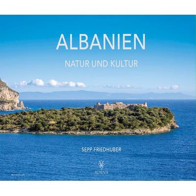 ALBANIEN, Gebundene Ausgabe von Sepp Friedhuber, Akademische Druck- u. Verlagsanstalt, 978-3-201-02048-0