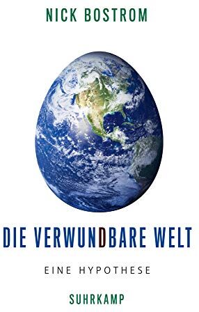 Nick Bostrom - Die verwundbare Welt: Eine Hypothese - Preis vom 12.10.2026 11:37:12 h