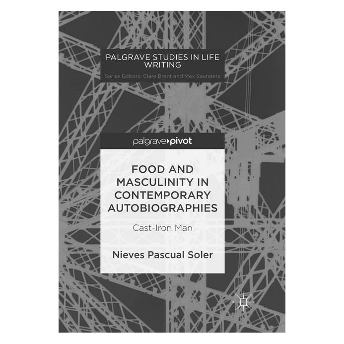 Springer Food and Masculinity in Contemporary Autobiographies (Englisch, Softcover, Nieves Pascual Soler) (56044729)