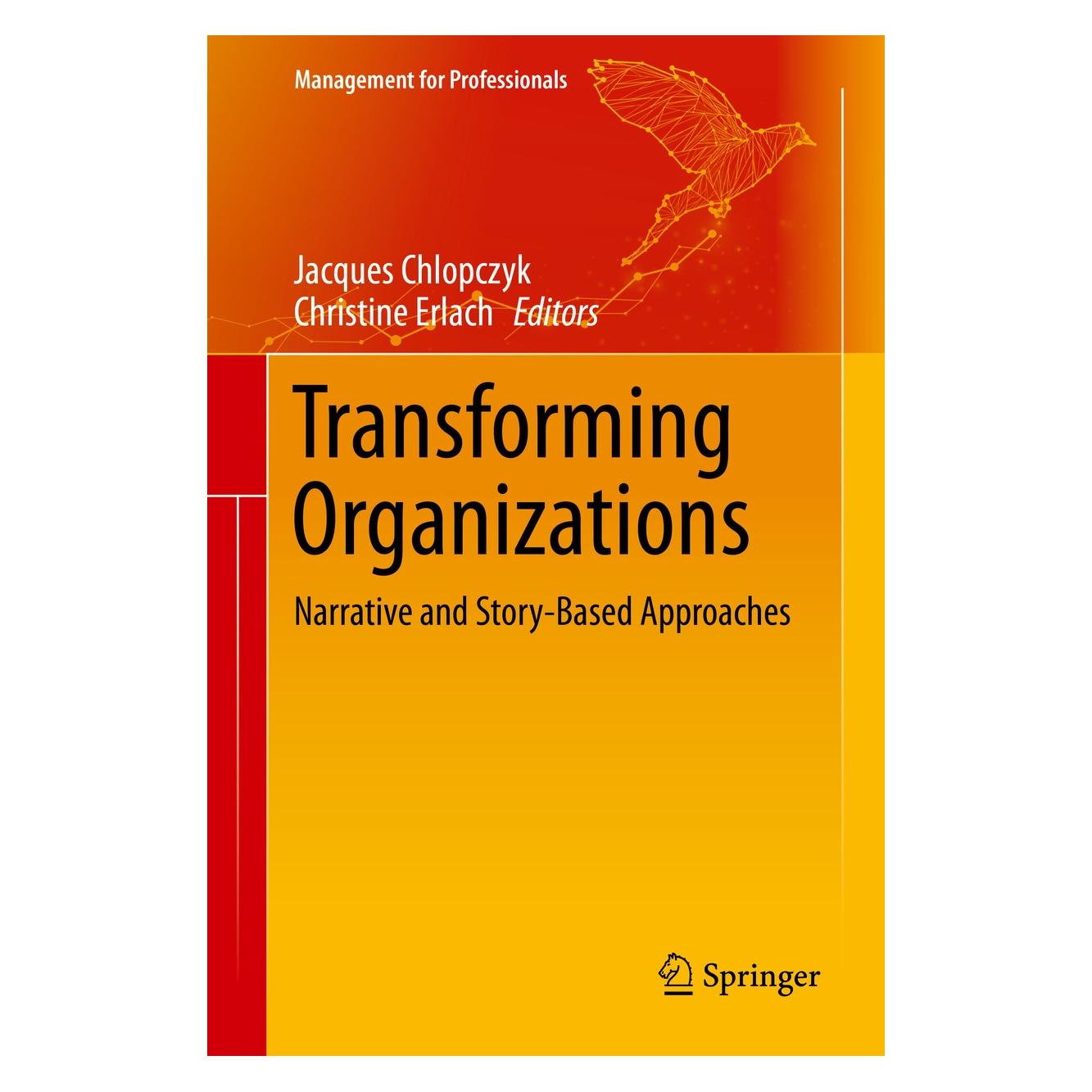 Springer Transforming Organizations (Englisch, Hardcover, Christine Erlach, Jacques Chlopczyk) (9783030178505)