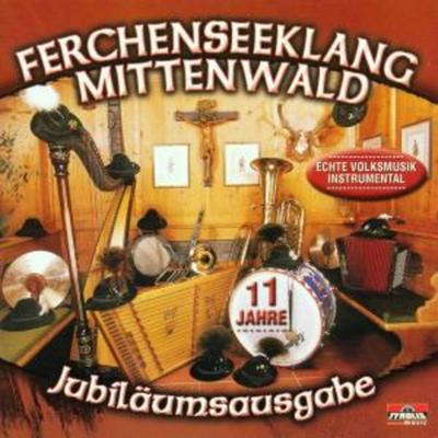 Jubiläumsausgabe 11 Jahre - Ferchenseeklang Mittenwald, CD