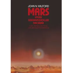 Mars - Unser geheimnisvoller Nachbar, Fachbücher von Wilford
