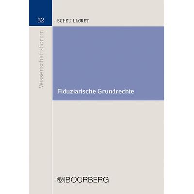 Fiduziarische Grundrechte, Taschenbuch von Maximilian Scheu-Lloret, Richard Boorberg Verlag, 978-3-415-07847-5