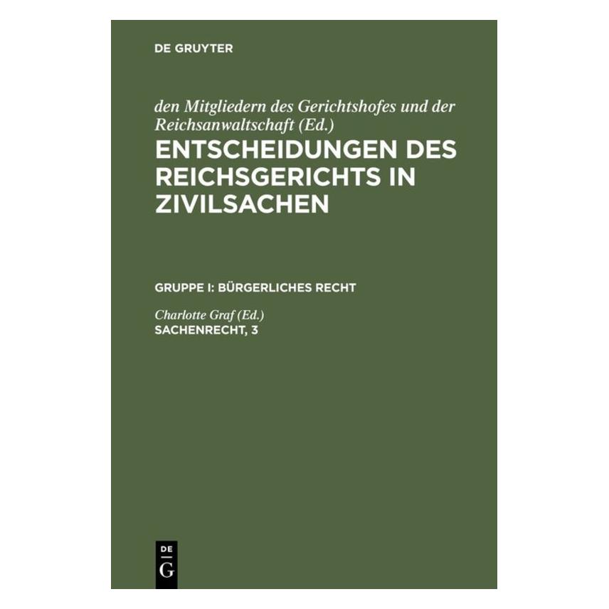 De Gruyter Entscheidungen des Reichsgerichts in Zi (Deutsch, Hardcover, Charlotte Graf) (67762996)