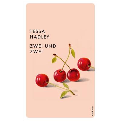 Zwei und zwei, Taschenbuch von Tessa Hadley, Kampa Verlag, 978-3-311-15017-6