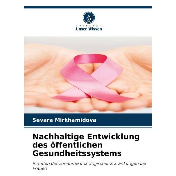 Umbreit Nachhaltige Entwicklung des öffentlichen Gesundheitssystems (Deutsch, Softcover, Sevara Mirkhamidova) (69116350)