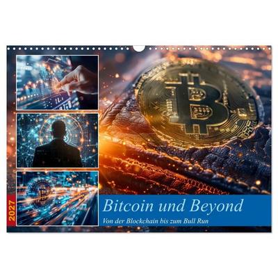 Bitcoin und Beyond (Wandkalender 2027 DIN A3 quer), CALVENDO Monatskalender