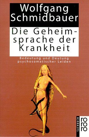 Wolfgang Schmidbauer - Die Geheimsprache der Krankheit - Preis vom 01.10.2026 17:08:56 h