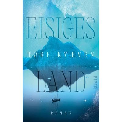 Eisiges Land, Gebundene Ausgabe von Tore Kvæven, Piper