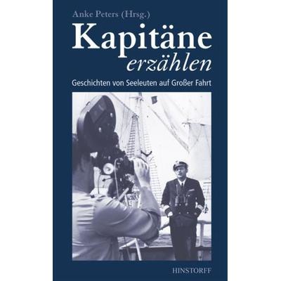 Kapitäne erzählen, Taschenbuch von Anke Peters, Hinstorff
