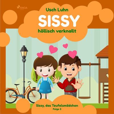 Sissy - höllisch verknallt: Sissy, das Teufelsmädchen. Folge 3 - Usch Luhn, Audio, 9788711925935