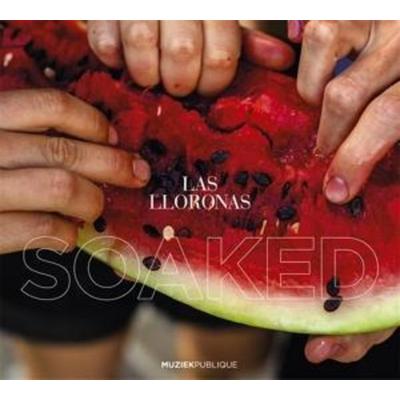 Soaked - Las Lloronas, CD
