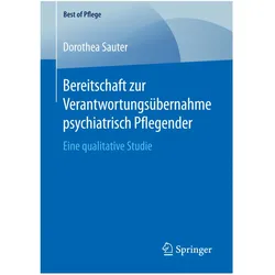 Bereitschaft zur Verantwortungsübernahme psychiatrisch Pflegender, Fachbücher von Dorothea Sauter