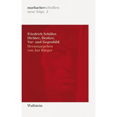 Friedrich Schiller, Taschenbuch von Jan Bürger, Wallstein Verlag, 978-3-8353-0204-4