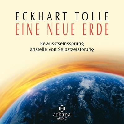 Eine neue Erde - Eckhart Tolle, Audio, 9783442340538