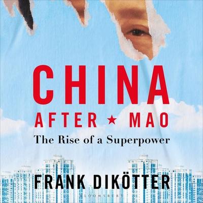 China After Mao - Frank Dikötter, Audio, 9781526669445