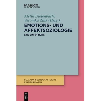 Emotions- und Affektsoziologie, Taschenbuch von Thomas Hoebel, De Gruyter Mouton, 978-3-11-057243-8