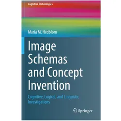 Image Schemas and Concept Invention, Fachbücher von Maria M. Hedblom