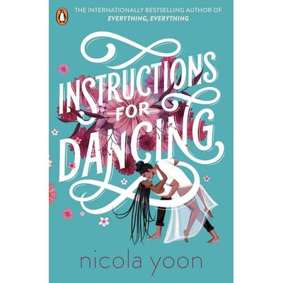 Instructions for Dancing, Taschenbuch von Nicola Yoon, Penguin Books Ltd