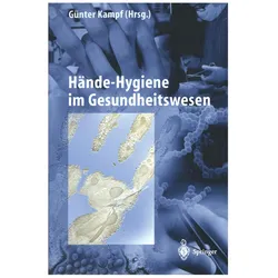 Hände-Hygiene im Gesundheitswesen, Fachbücher von Günter Kampf