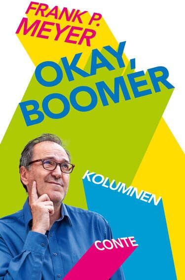 Frank Meyer - Okay, Boomer: Kolumnen - Preis vom 09.10.2026 07:28:09 h