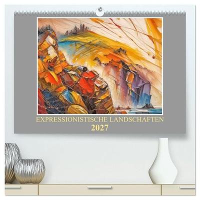Expressionistische Landschaften (hochwertiger Premium Wandkalender 2027 DIN A2 quer), Kunstdruck in Hochglanz