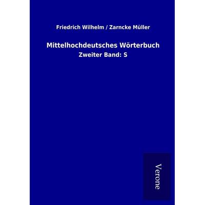Mittelhochdeutsches Wörterbuch, Gebundene Ausgabe von Wilhelm Zarncke Müller, BoD - Books on Demand