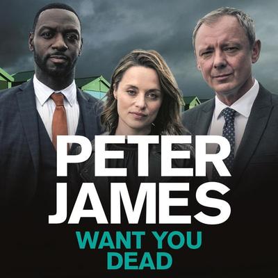 Want You Dead - Peter James, Audio, 9781447262022