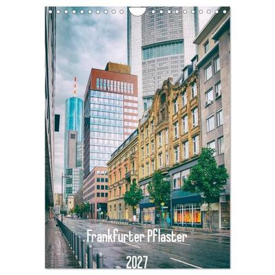 Frankfurter Pflaster (Wandkalender 2027 DIN A4 hoch), CALVENDO Monatskalender