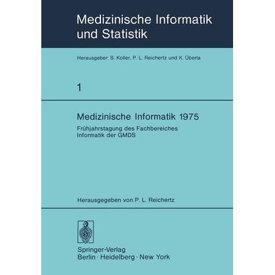 Medizinische Informatik 1975, Taschenbuch von , Springer Berlin, 978-3-540-07734-3