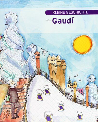 Fina Durán I Riu - Kleine geschichte von Gaudí (Petites Històries, Band 3) - Preis vom 09.10.2026 07:28:09 h