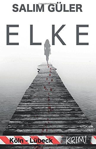 Salim Güler - Elke - Ein Köln - Lübeck Krimi - Preis vom 17.10.2026 19:25:27 h