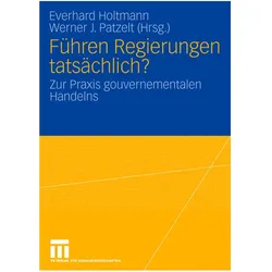 Führen Regierungen tatsächlich?, Fachbücher von Everhard Holtmann, Werner J. Patzelt