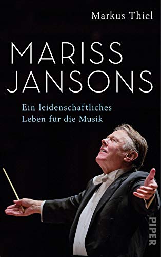 Markus Thiel - Mariss Jansons: Ein leidenschaftliches Leben für die Musik - Preis vom 12.10.2026 11:37:12 h