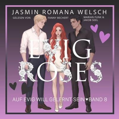 Evig Roses - Jasmin Romana Welsch, Audio, 9783950609684