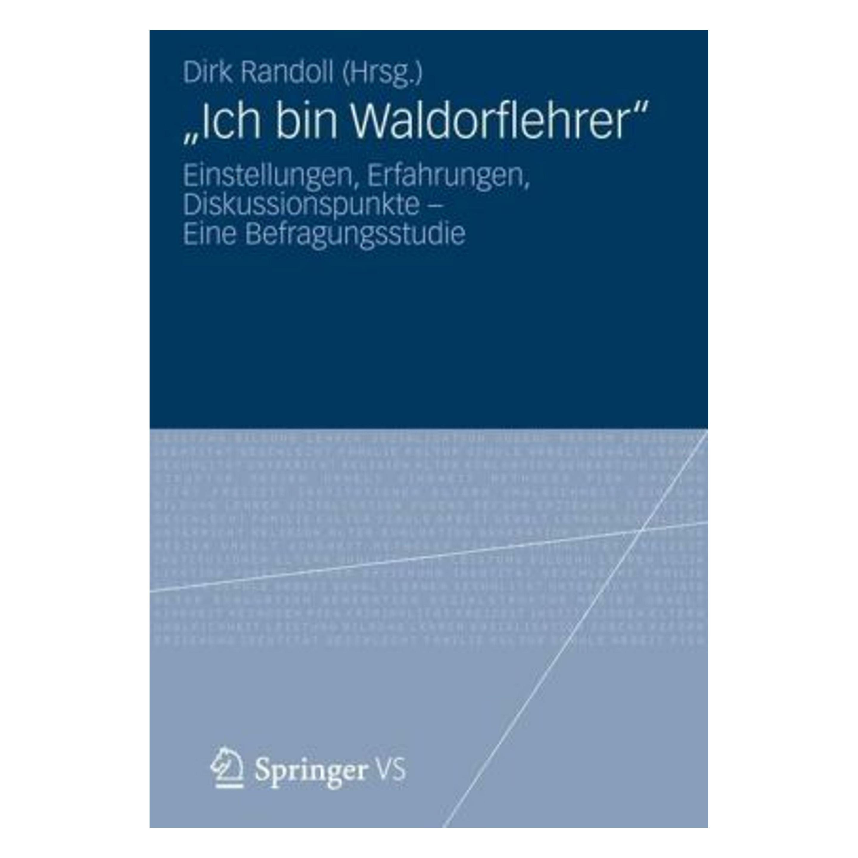 Springer Ich bin Waldorflehrer (Deutsch, Softcover, Dirk Randoll, Heiner Barz, Ines Graudenz, Jürgen Peters, Tanja Kosubek) (52568489)
