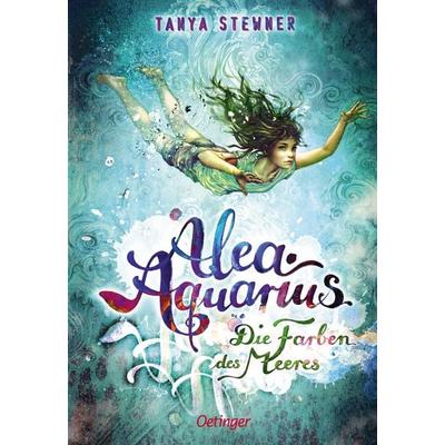 Alea Aquarius 2. Die Farben des Meeres, Taschenbuch von Tanya Stewner, Verlag Friedrich Oetinger GmbH, 978-3-7512-0765-2
