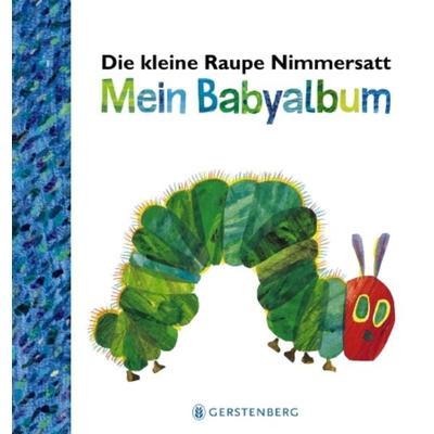 Die kleine Raupe Nimmersatt - Mein Babyalbum - Blau, Gebundene Ausgabe von Eric Carle, Gerstenberg, 978-3-8369-5947-6