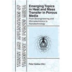 Emerging Topics in Heat and Mass Transfer in Porous Media, Fachbücher von Peter Vadasz
