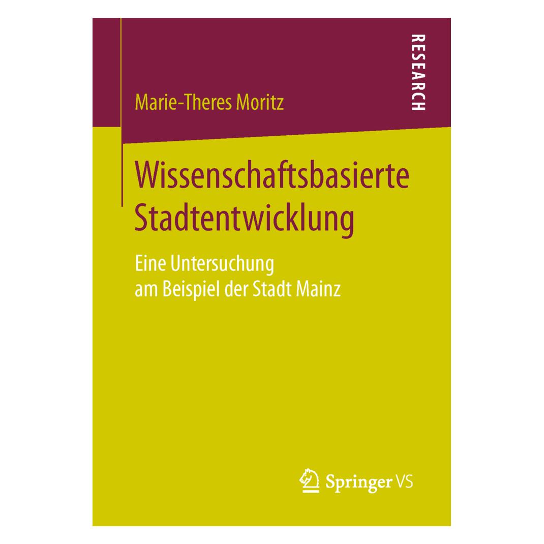 Springer Wissenschaftsbasierte Stadtentwicklung (Deutsch, Softcover, Marie-Theres Moritz) (55601899)