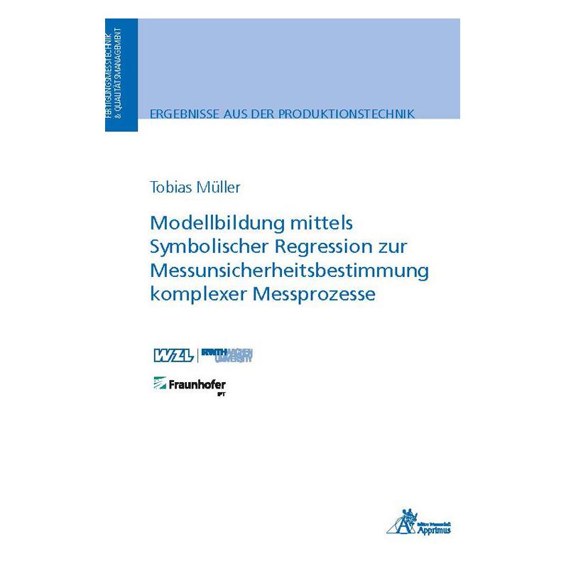 Apprimus Modellbildung mittels Symbolischer Regression zur Messunsicherheitsbestimmung komplexer Messprozesse (Deutsch, Softcover, Tobias Müller) (56934519)