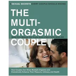 The Multi-Orgasmic Couple, Ratgeber von Mantak Chia, Rachel Carlton Abrams, Maneew Chia, Douglas Abrams