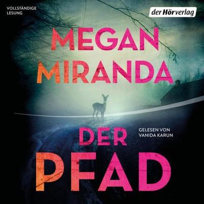 Der Pfad - Megan Miranda, Audio, 9783844550207