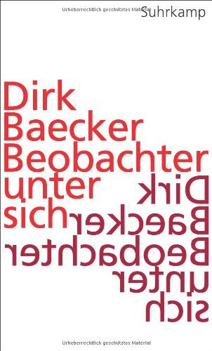 Dirk Baecker - Beobachter unter sich: Eine Kulturtheorie - Preis vom 09.10.2026 07:28:09 h