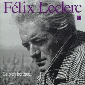 Felix Leclerc - Le P'tit Bonheur - Preis vom 12.10.2026 11:37:12 h