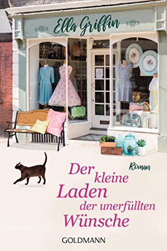 Ella Griffin - Der kleine Laden der unerfüllten Wünsche: Roman - Preis vom 13.10.2026 19:28:25 h