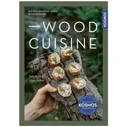Woodcuisine, Ratgeber von Mischa-Amadeus Olma