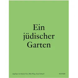 Ein jüdischer Garten, Belletristik von Eran Schaerf, Hila Peleg, Itamar Gov