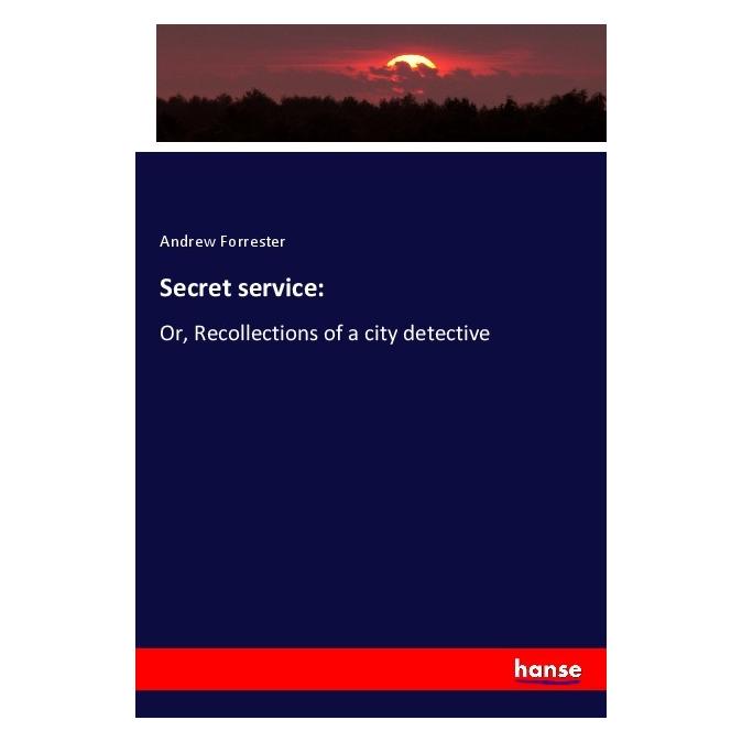 Hansebooks Secret service: (Englisch, Softcover, Andrew Forrester) (56040075)